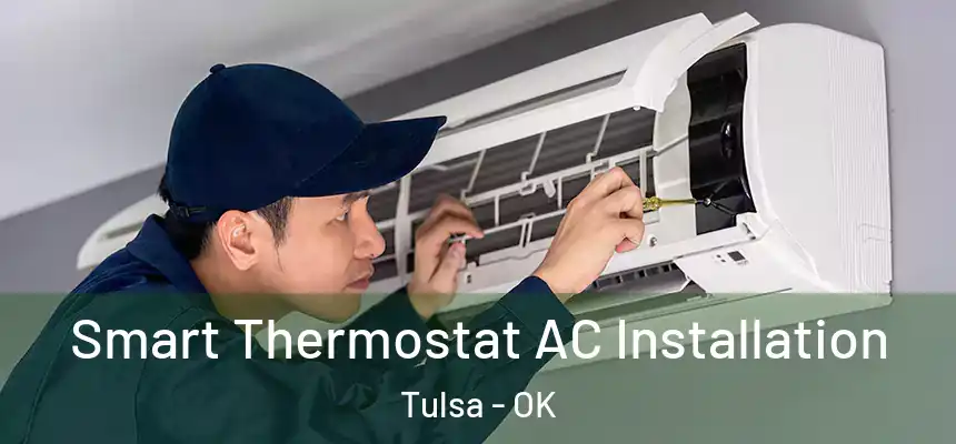 Smart Thermostat AC Installation Tulsa - OK